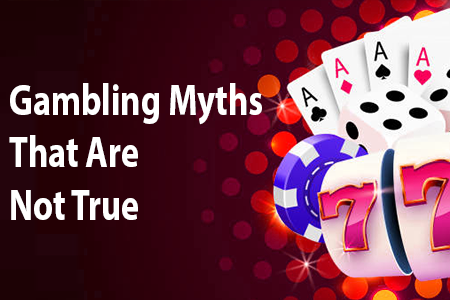 Gambling Myths That Are Not True